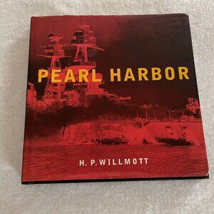 Pearl Harbor Hardcover Book H. P. Willmott December 7 1941 Photos Illustrations
